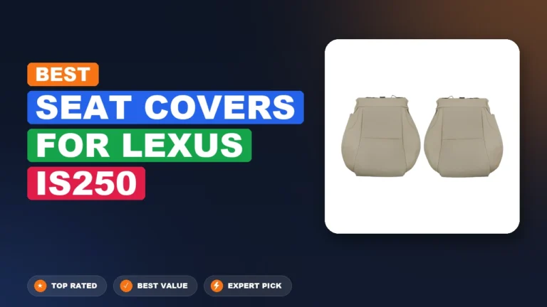 10 Best Seat Covers For Lexus Is250 2026 – Top Rated & Reviewed