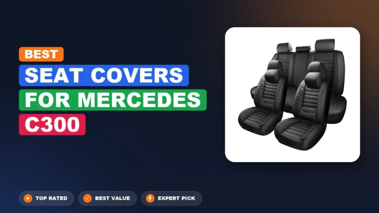 10 Best Seat Covers For Mercedes C300 2026 – Real Testing & Top Picks