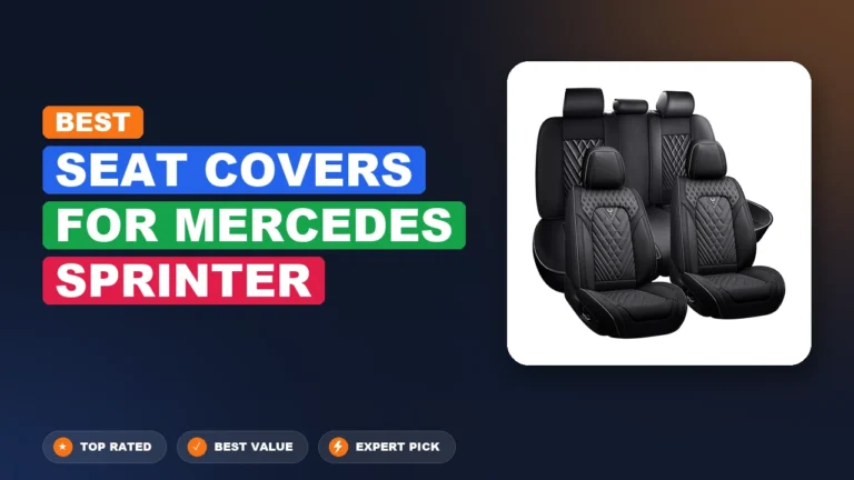 10 Best Seat Covers For Mercedes Sprinter 2026 – Tested, Rated & Ranked
