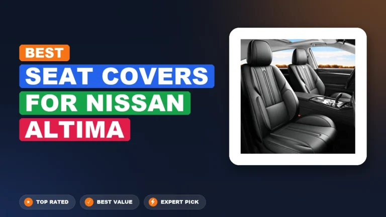 10 Best Seat Covers For Nissan Altima 2026 – Expert Picks & Ranked