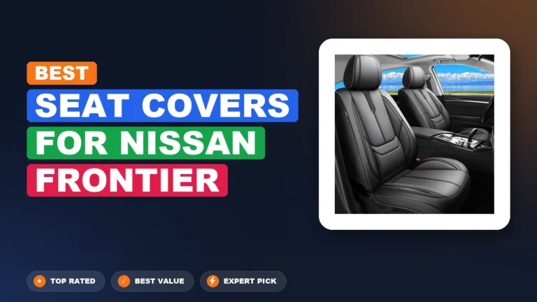10 Best Seat Covers For Nissan Frontier 2026 – Expert Reviewed & Ranked