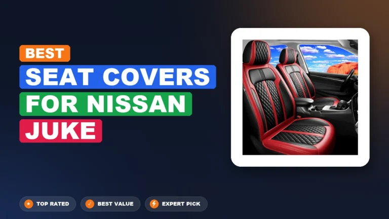 4 Best Seat Covers For Nissan Juke 2026 – Tested, Rated & Ranked