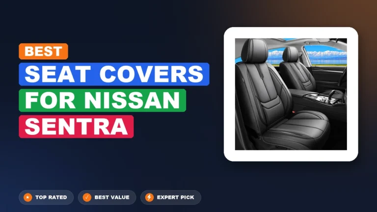 10 Best Seat Covers For Nissan Sentra 2026 – Top Rated & Reviewed
