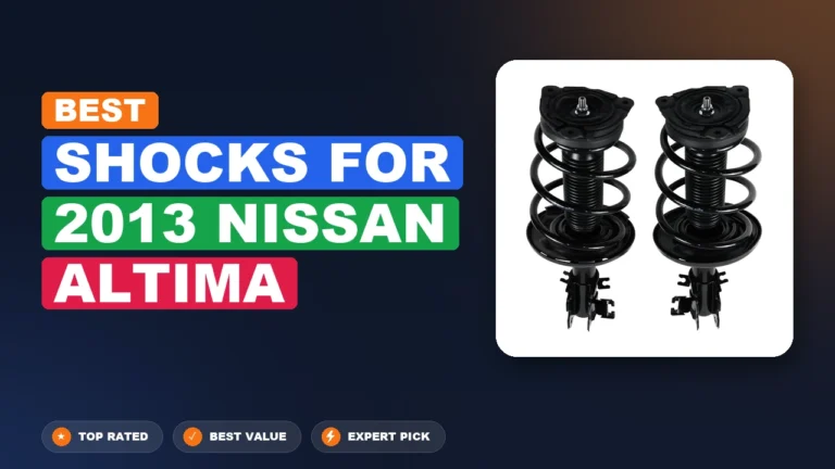 6 Best Shocks For 2013 Nissan Altima – Expert Reviewed & Ranked