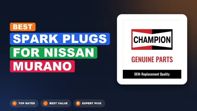 10 Best Spark Plugs For Nissan Murano 2026 – Expert Tested & Ranked