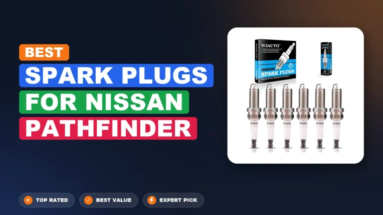 10 Best Spark Plugs For Nissan Pathfinder 2026 – Real Testing & Top Picks