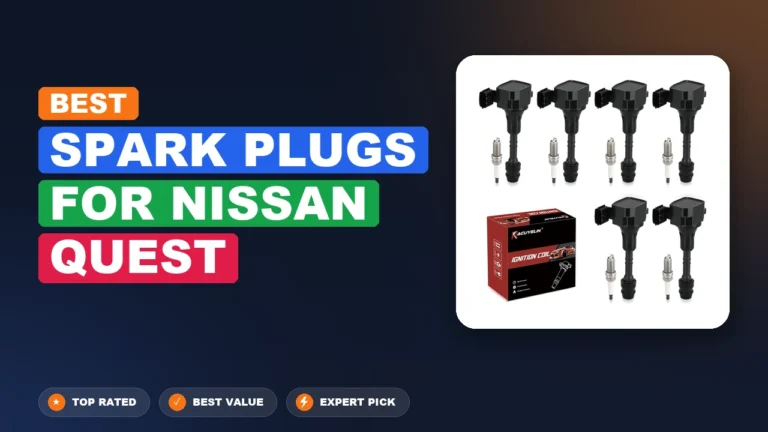 10 Best Spark Plugs For Nissan Quest 2026 – Top Rated & Reviewed