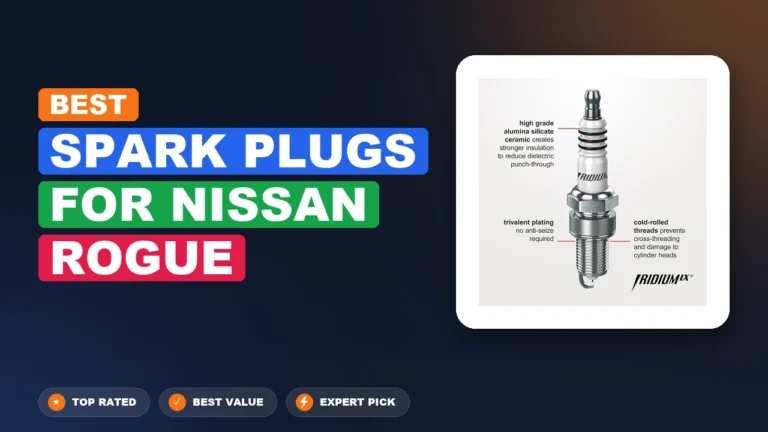 10 Best Spark Plugs For Nissan Rogue 2026 – Real Testing & Top Picks