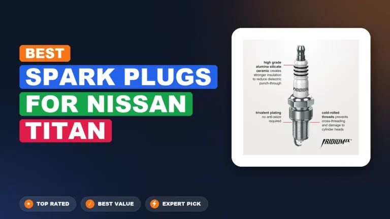 10 Best Spark Plugs For Nissan Titan 2026 – Real Testing & Top Picks