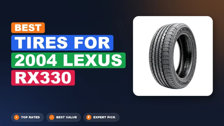 10 Best Tires For 2004 Lexus Rx330 – Tested, Rated & Ranked