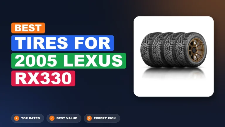 4 Best Tires For 2005 Lexus Rx330 – Expert Picks & Ranked