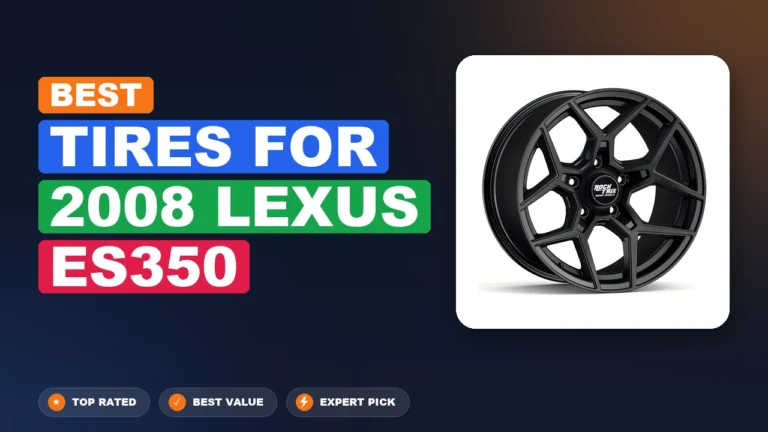 3 Best Tires For 2008 Lexus Es350 – Tested, Rated & Ranked