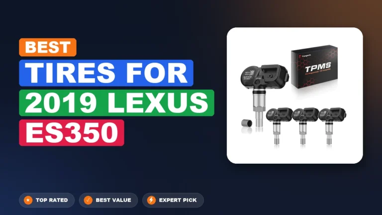 4 Best Tires For 2019 Lexus Es350 – Tested, Rated & Ranked
