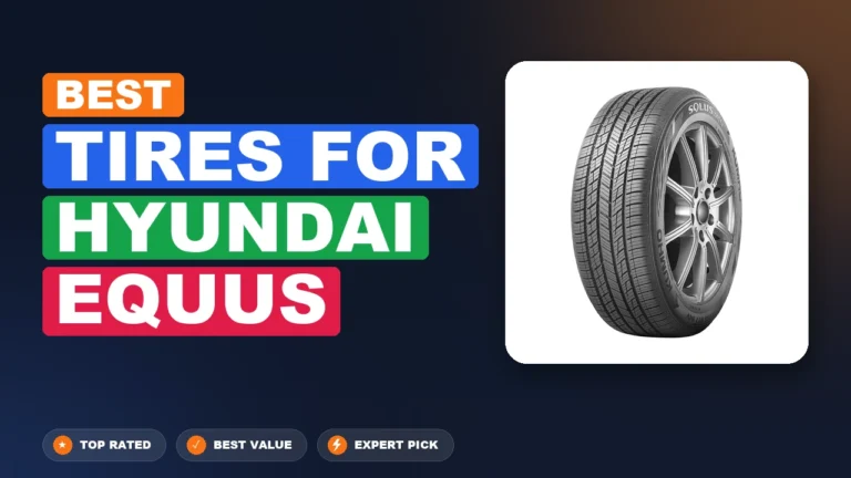 1 Best Tires For Hyundai Equus 2026 – Top Rated & Reviewed