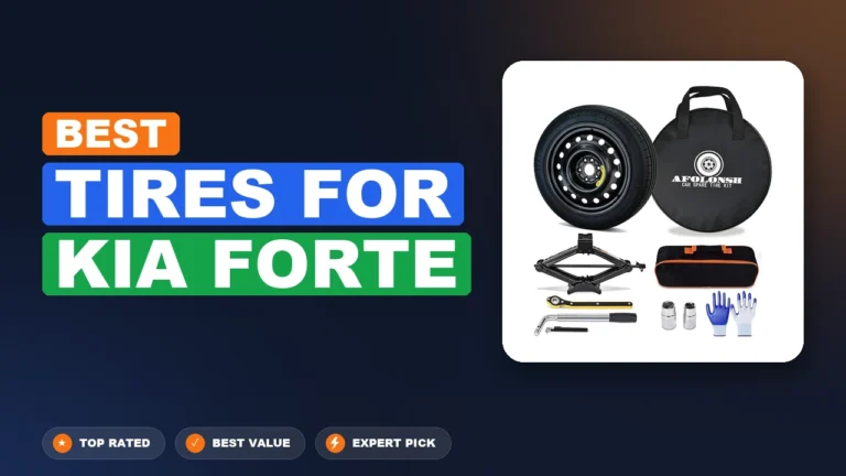 10 Best Tires For Kia Forte 2026 – Top Rated & Reviewed