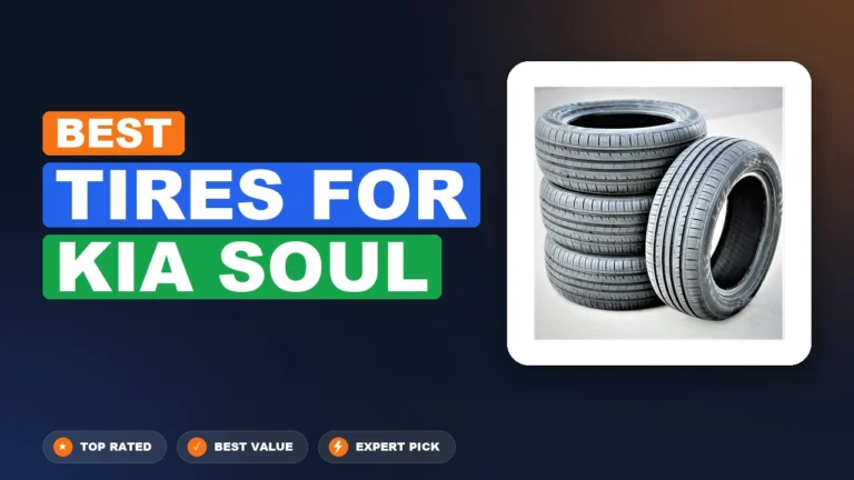 10 Best Tires For Kia Soul 2026 – Top Rated & Reviewed