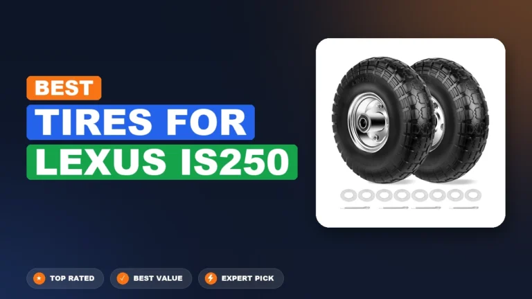 10 Best Tires For Lexus Is250: Quality Picks 2026