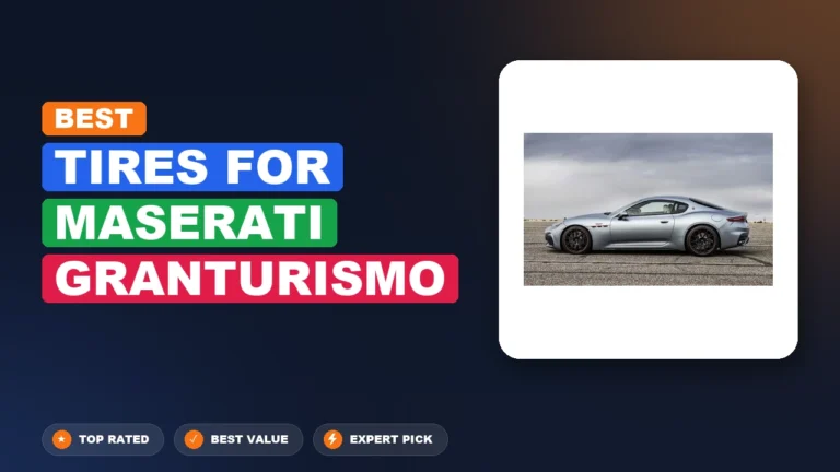7 Best Tires For Maserati Granturismo: Top Rated 2026