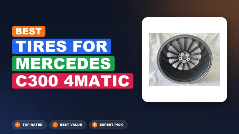 5 Best Tires For Mercedes C300 4matic 2026 – Tested, Rated & Ranked