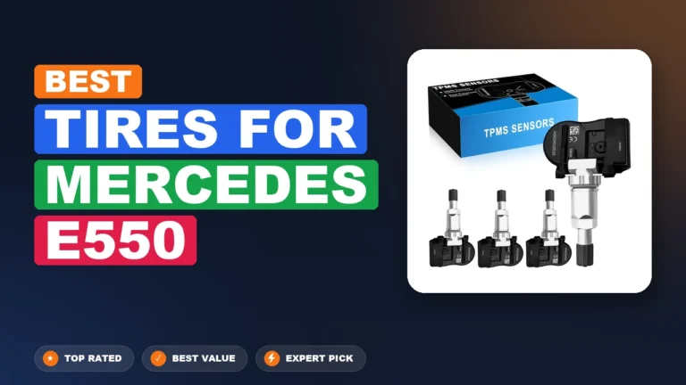 10 Best Tires For Mercedes E550: Expert Reviewed 2026