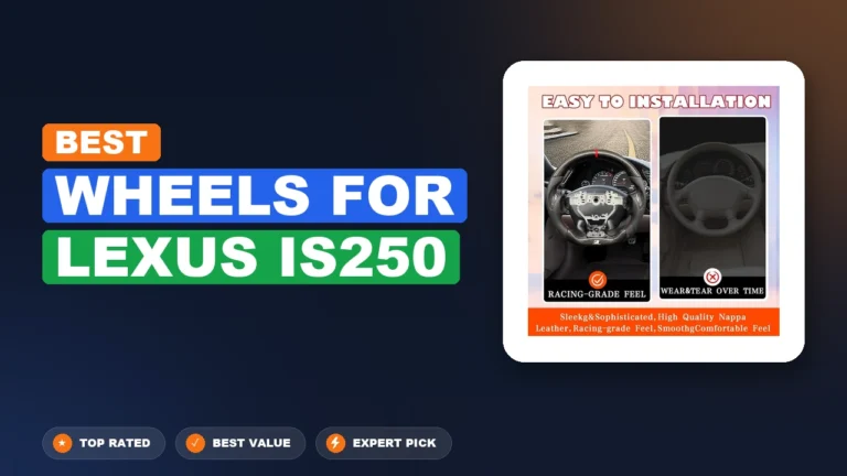 10 Best Wheels For Lexus Is250: Expert Reviewed 2026