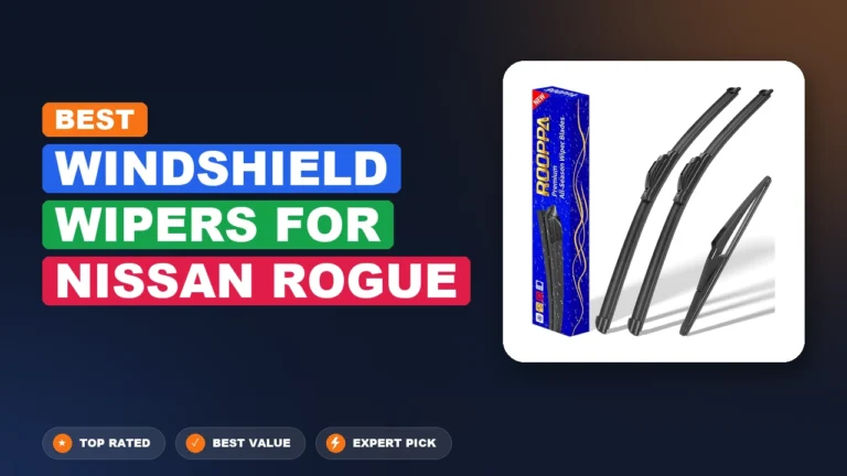 9 Best Windshield Wipers For Nissan Rogue 2026 – Expert Reviewed & Ranked