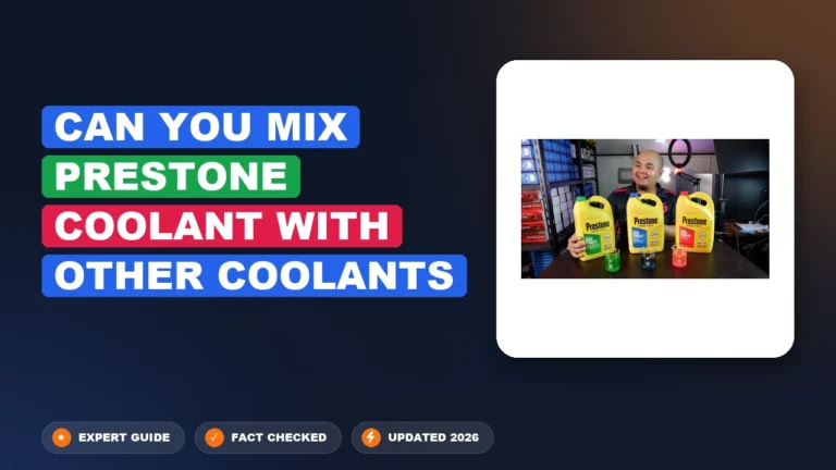 Can You Mix Prestone Coolant With Other Coolants 2026