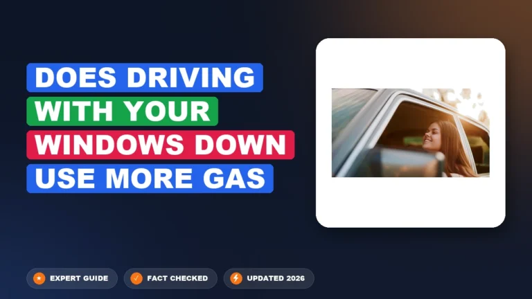Does Driving With Your Windows Down Use More Gas? Real 2026