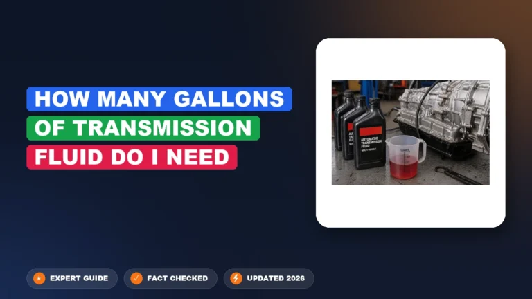 How Many Gallons of Transmission Fluid Do I Need for 2026