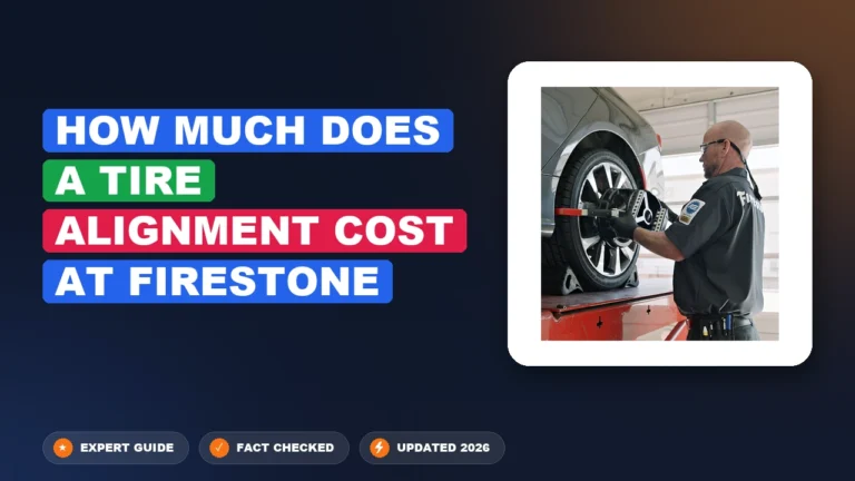 How Much Does A Tire Alignment Cost At Firestone 2026