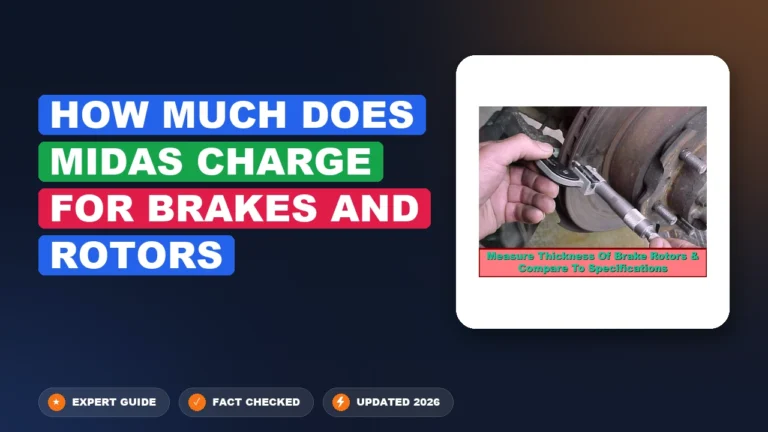 How Much Does Midas Charge for Brakes and Rotors 2026 Guide