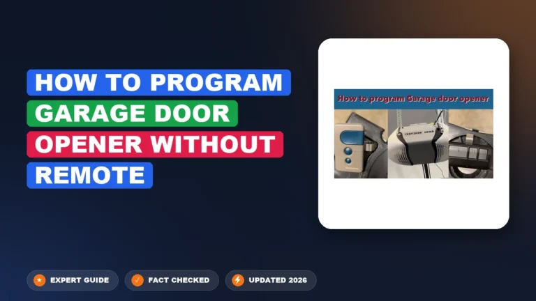 How to Program Garage Door Opener Without Remote 2026 Guide
