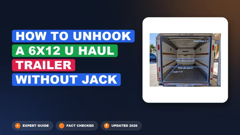How To Unhook A 6X12 U Haul Trailer Without Jack How 2026