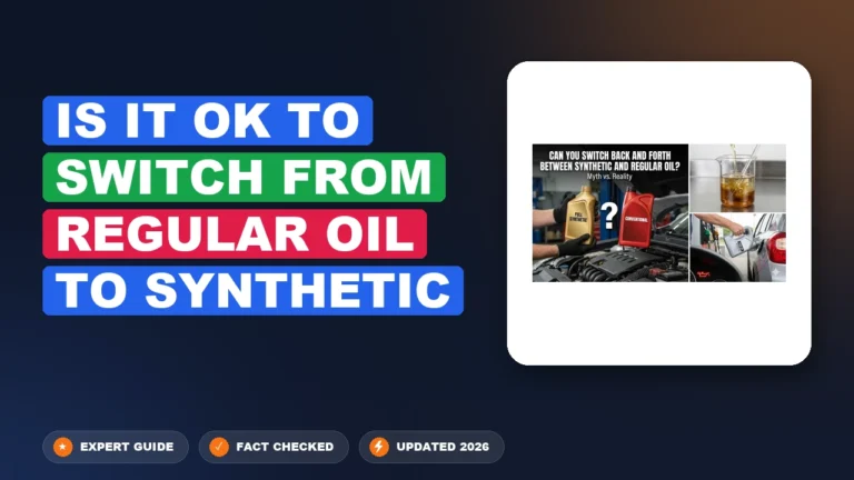 Is It Ok To Switch From Regular Oil To Synthetic 2026