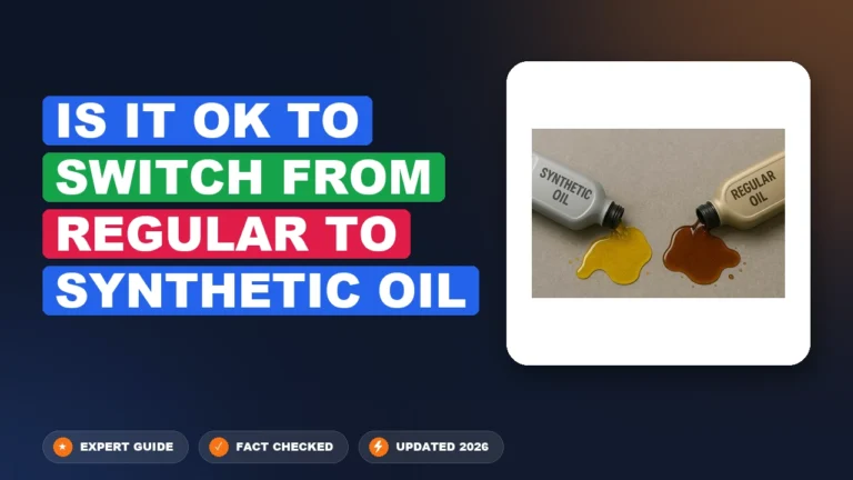 Is It Ok To Switch From Regular To Synthetic Oil 2026