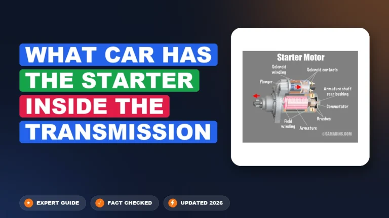 What Car Has the Starter Inside the Transmission Guide 2026