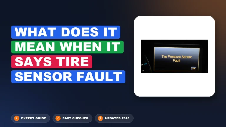 What Does It Mean When It Says Tire Sensor Fault Tire 2026