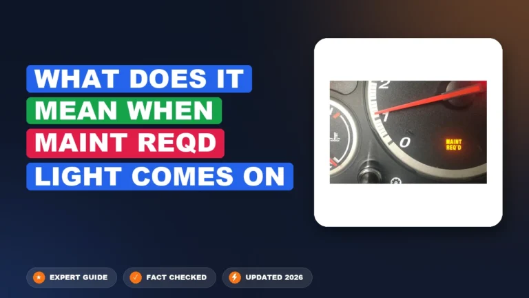 What Does It Mean When Maint Reqd Light Comes On 2026 Fix