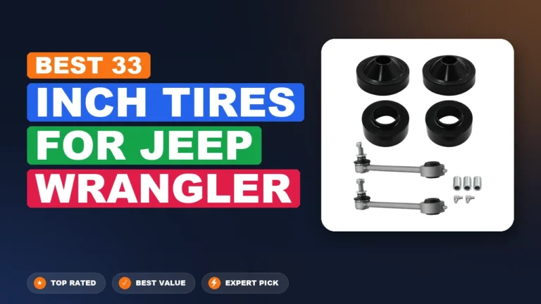 5 Best Inch Tires for Jeep Wrangler 2026 – Tested, Rated & Ranked