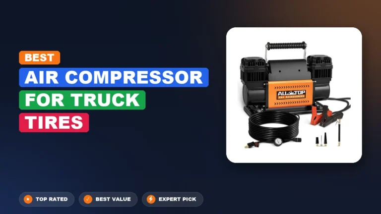 4 Best Air Compressor for Truck Tires 2026 – Expert Reviewed & Ranked