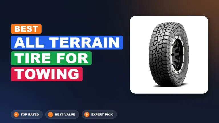 10 Best All Terrain Tire for Towing 2026 – Expert Picks & Ranked