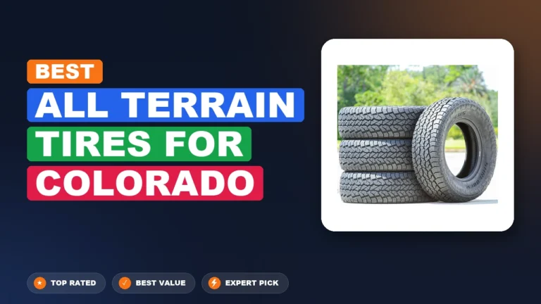 10 Best All Terrain Tires for Colorado 2026 – Top Rated & Reviewed