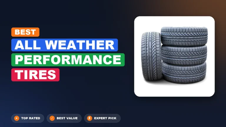 10 Best All Weather Performance Tires 2026 – Expert Tested & Ranked