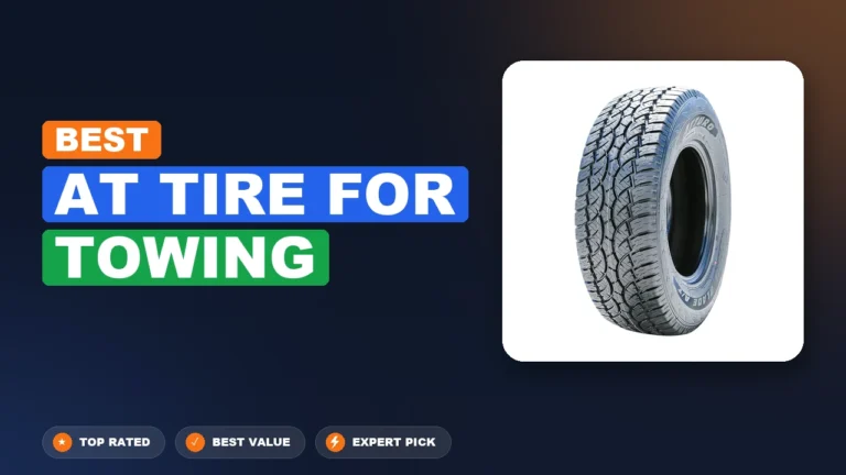 9 Best At Tire for Towing 2026 – Researched & Ranked