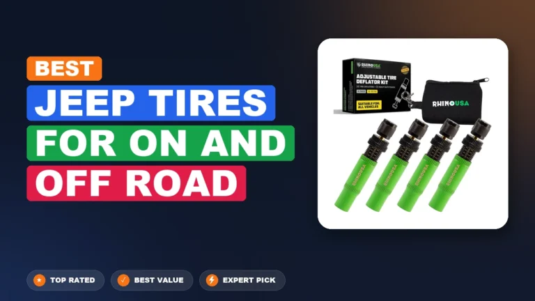 2 Best Jeep Tires for on and Off Road 2026 – Tested, Rated & Ranked