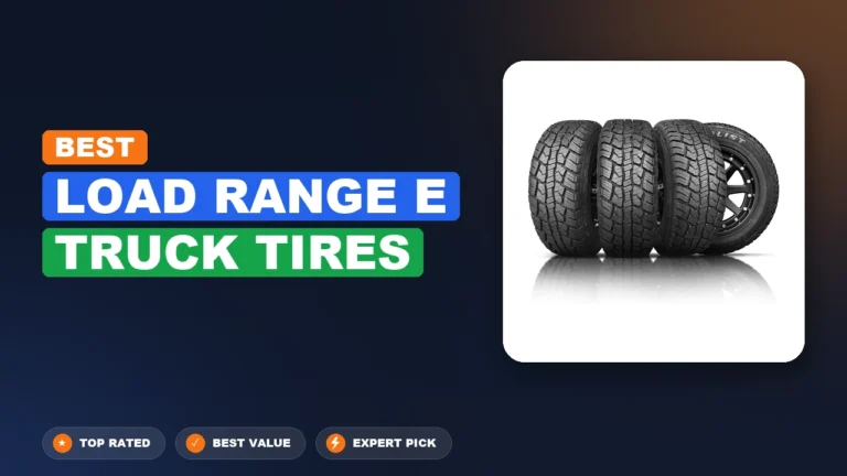 10 Best Load Range E Truck Tires 2026 – Top Picks Compared