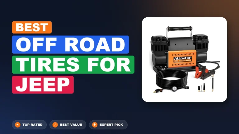10 Best Off Road Tires for Jeep 2026 – Real Testing & Top Picks