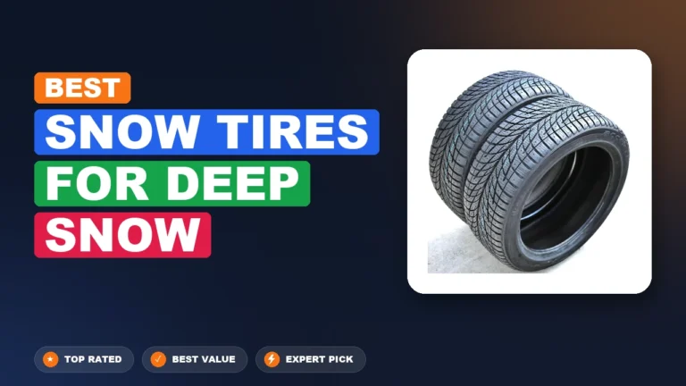 8 Best Snow Tires for Deep Snow 2026 – Real Testing & Top Picks