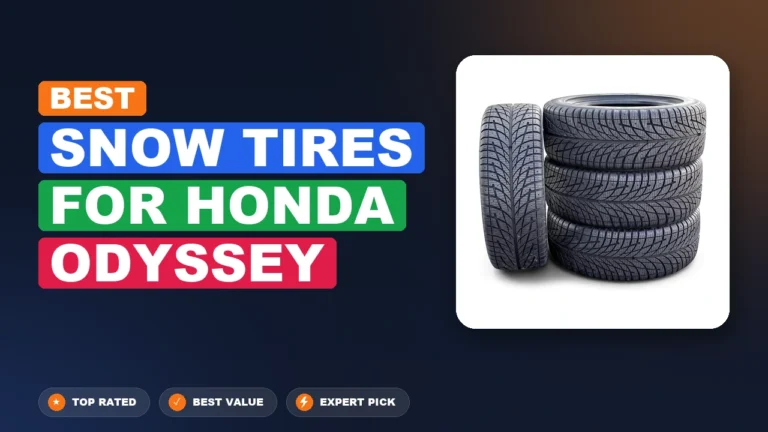 10 Best Snow Tires for Honda Odyssey 2026 – Proven Picks for Every Budget