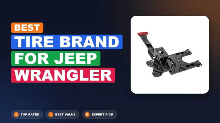 5 Best Tire Brand for Jeep Wrangler 2026 – Expert Picks & Ranked